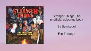 Stranger Things The Unofficial Colouring Book by Sparkpool - Flip Through