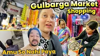 Gulbarga Market se Bartan Shopping | Mira Road Western Toilet Ka Kaam Shuru | Family Vlogs