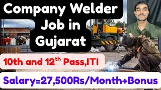 Company Welder Job in Gujarat,Salary,Requirements,Visa Details,and More