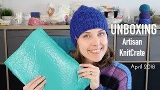 UNBOXING ➤ Artisan KnitCrate  ❤︎ April 2018 ❤︎ knitting ILove