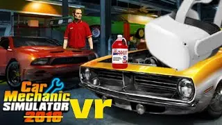 trying car mechanic simulator VR for the second time
