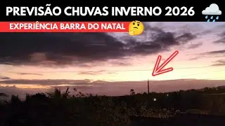 Experiência Barra do Natal para as chuvas inverno 2026 🤔🌧️ #sertaonordestino #chuvas 