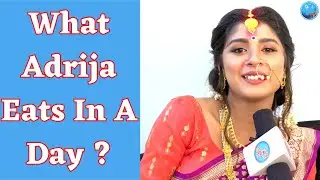 What Adrija Eats In A Day ? Adrija Roy | Mou Er Bari | Colors Bangla  | Exclusive