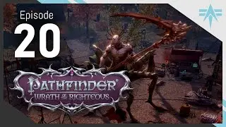 Chaotic Evil Pyromancer Run! - Ep 20 - Pathfinder: Wrath of the Righteous