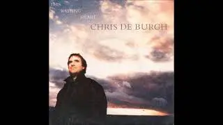 Chris de Burgh - This Waiting Heart
