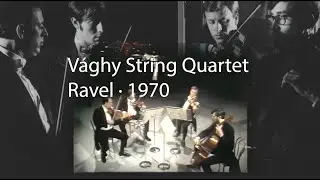 V&aacute;ghy String Quartet Ravel String Quartet in F Major 1st movement