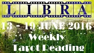 Libra Weekly Tarot Reading 13th - 19th June 2016 by Inspire 2016