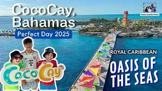 Perfect Day at CocoCay | Royal Caribbean Oasis of the Seas | 2025 Cruise Excursion