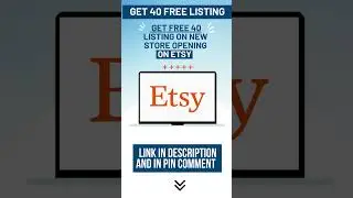 Get 40 Free Etsy Listings | 40 Free Credit For Open Etsy New Store For New Seller 100% FREE