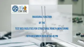 INAUGURAL FUNCTION of the Test Bed Facilities for Structural Health Monitoring