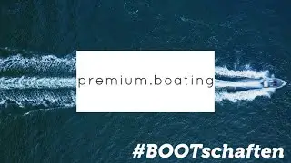 #BOOTschaft - Premium Boating