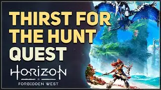 Thirst for the Hunt Horizon Forbidden West