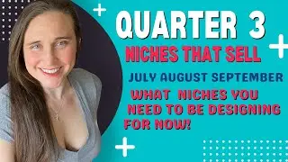Quarter 3 Niches: What Popular POD Niches You Should Be Designing For And Selling Now!