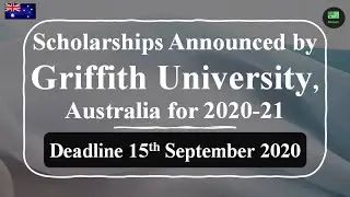 Scholarships Announced by Griffith University, Australia for 2020 & 21