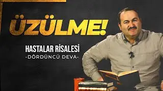 ÜZÜLME ! - 4. DEVA | SAİD ŞAŞMAZ