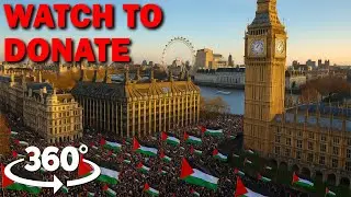 PALESTINE PROTEST IN LONDON | 360 4K | WATCH = DONATION
