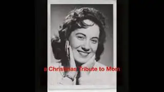 a Christmas Tribute to Mom - Dianne Cotnam