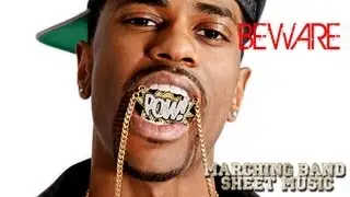 Beware (Big Sean ft. Lil Wayne & Jhene Aiko) - Marching Band Sheet Music