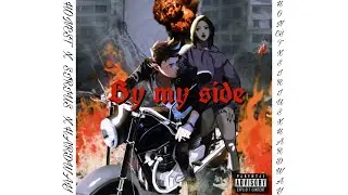By my side - Honest x Sirius x Hardway (prod by RED )