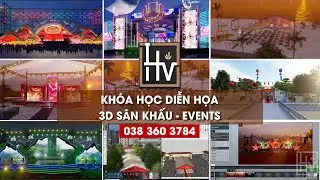KH&Oacute;A HỌC DIỄN HỌA 3D S&Acirc;N KHẤU - EVENTS