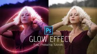 Glow Effect - Photoshop 2021 Easy Turorial