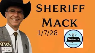 Sheriff Mack: Live 1/7/26: his upcoming gathering with General Flynn in Puyallup, WA