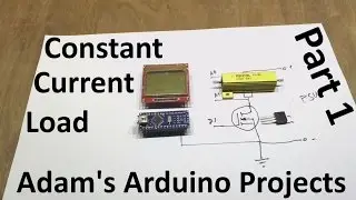 Нагрузка постоянного тока — Часть 1 — Концепция — Проекты Адама на Arduino