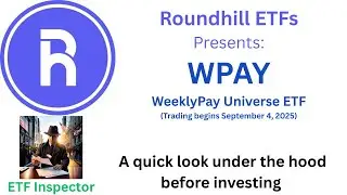 Roundhill New WeeklyPay Universe ETF WPAY Is Here!