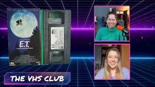 E.T.: Phone Home, Friendship & Ugly Crying | The VHS Club &ndash; Ep 100 🎉