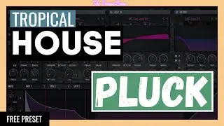 Free Serum Preset Pack: How To Deep House Tropical Pluck in Serum Synth Plugin