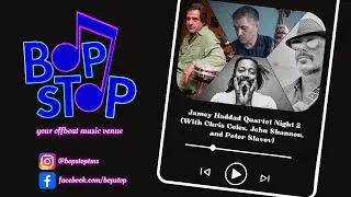 Jamey Haddad Quartet Night 2 (With Chris Coles, John Shannon, and Peter Slavov) - Live @ BOP STOP