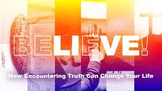BELIEVE! | Session One | Why Is Jesus' Resurrection Such A Big Deal?