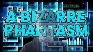 A Bizarre Phantasm by TeamN2 (MY HARDEST DEMON) | Geometry Dash