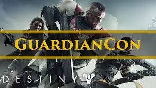 Destiny - My GuardianCon Story