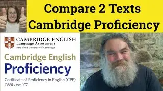 🔵 Compare 2 Texts - Cambridge Proficiency Writing - CPE Essay and Corrections