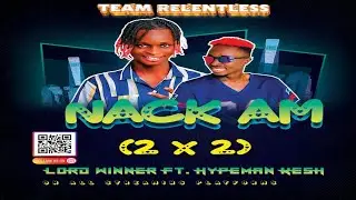 Lord Winner_ Nack am (2X2) ft. Hypeman Kesh🎥(Official_Music_Video_2023)_🇸🇱.mp4