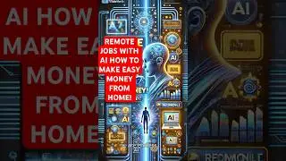 Remote Jobs with AI: How to Make Easy Money From Home!