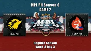 [MPL PH-S6][GAME 1][ONIC PH VS AURA PH][WEEK 8 DAY 3]