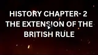 The Extension of British Rule | Class 10 History Chapter 2 | kar state syllabus| Important Question