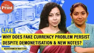 Why does fake currency problem persist despite demonetisation & new notes?