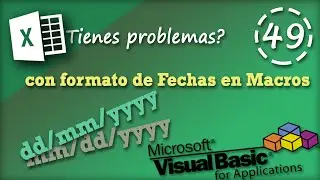 Formato de Fechas en Macros | VBA Excel 2013 #49