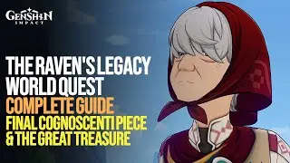 The Raven's Legacy Cognoscenti World Quest Complete Guide | The Great Treasure | Genshin Impact 6.3