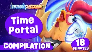 FC Time Portal Compilation | Future Chicken Compilations
