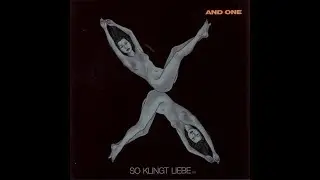 And One - So Klingt Liebe (X)