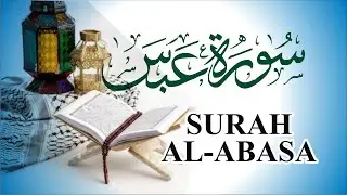 Surat Abasa (He Frowned) | सूरह अबसा | Mishary Rashid Alafasy | BY | RAZA GRAPHICS