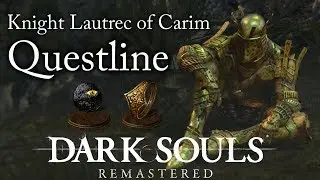 Dark Souls:Remastered | Линия заданий рыцаря Лотрека из Карима