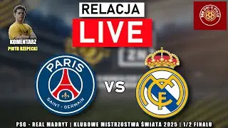 PSG 4-0 REAL MADRYT | FIFA WORLD CUP 2025 | RELACJA NA ŻYWO KOMENTARZ STUDIO LIVE STREAM