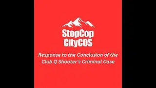Stop Cop City COS Organizers Respond to Conclusion of Club Q Shooter's Case