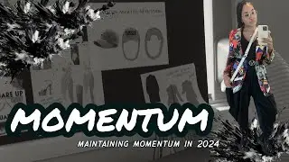 Maintaining Momentum in 2024 I Let Me Explain