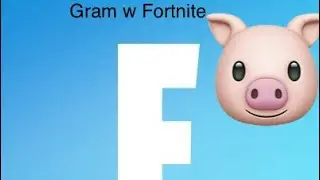 Gram w Fortnite og